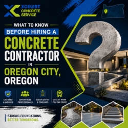 What to Know Before Hiring a Concrete Contractor in Oregon City, Oregon