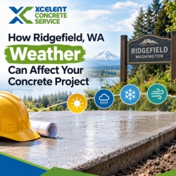 How Ridgefield, WA Weather Can Affect Your Concrete Project